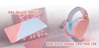 ROG Sheath PNK LTD và ROG Strix Fusion 300 PNK LTD