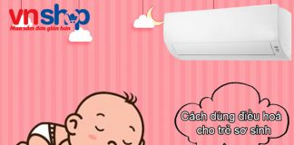 Cách dùng điều hoà cho trẻ sơ sinh đúng cách